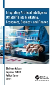 Buy Integrating Artificial Intelligence (ChatGPT) into Marketing, Economics, Business, and Finance