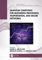 Buy Quantum Computing for Multimedia Processing, Teleportation, and Secure Networks