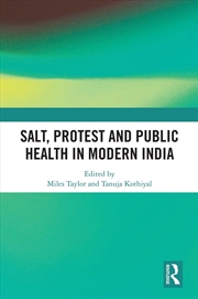 Buy Salt, Protest and Public Health in Modern India