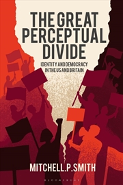 Buy The Great Perceptual Divide: Identity and Democracy in the U.S. and Britain