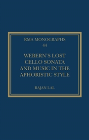 Buy Webern’s Lost Cello Sonata and Music in the Aphoristic Style