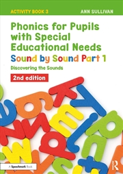 Buy Phonics for Pupils with Special Educational Needs Activity Book 3: Sound by Sound Part 1