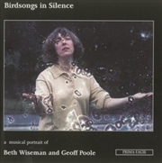 Buy Birdsongs In Silence: Musical Portrait Of Beth Wiseman & Geoff Poole(Various Artists)
