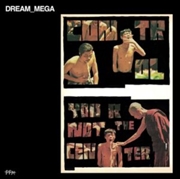 Buy Control / You Are Not The Center