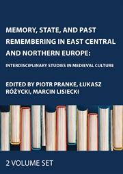 Buy Memory, State, and Past Remembering in East Central and Northern Europe