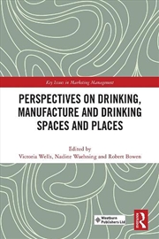 Buy Perspectives on Drinking, Manufacture and Drinking Spaces and Places