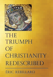 Buy The Triumph Of Christianity Redescribed