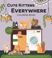 Buy Cute Kittens Everywhere Coloring Book