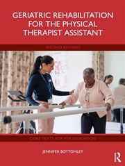 Buy Geriatric Rehabilitation For The Physical Therapist Assistant
