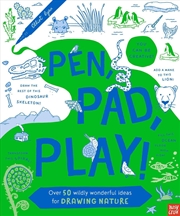 Buy Pen, Pad, Play! Over 50 Wildly Wonderful Ideas for Drawing Nature