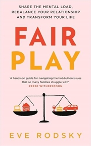 Buy Fair Play : Share the mental load, rebalance your relationship and transform your life