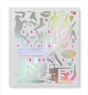 Buy Sacrificial Bodies : The Art of David Adey