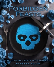 Buy Forbidden Feasts : The Official Lights Out Cookbook