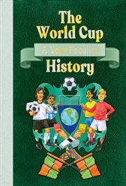 Buy The World Cup: A Very Peculiar History