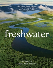 Buy Freshwater : The View from Above and the Life Below
