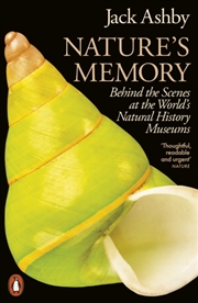 Buy Nature's Memory : Behind the Scenes at the World’s Natural History Museums