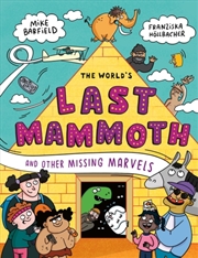 Buy The World's Last Mammoth and Other Missing Marvels