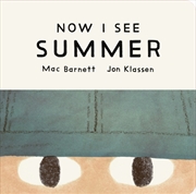 Buy Now I See Summer : One of four seasonal baby board books from a multi-award winning, New York Times 