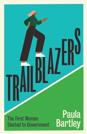 Buy Trailblazers : The First Women Elected to Government