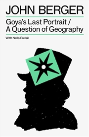 Buy Goya's Last Portrait/A Question of Geography