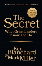 Buy The Secret, 4th Edition, Revised and Expanded : What Great Leaders Know and Do