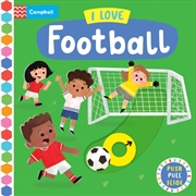 Buy I Love Football : A Push, Pull, Slide Book