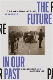 Buy The Future in our Past : The General Strike, 1926/2026