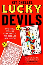 Buy Lucky Devils : How Three Tech Mad Gamblers Beat The Odds and Made Millions
