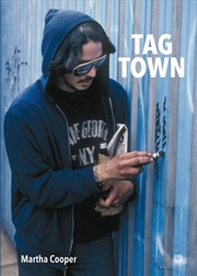 Buy Tag Town : The Evolution of New York Graffiti Writing 1963-1982