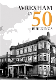 Buy Wrexham in 50 Buildings