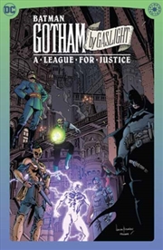 Buy Batman: Gotham by Gaslight: A League for Justice