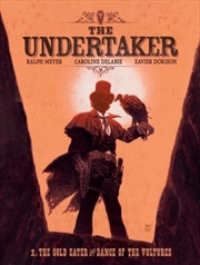 Buy The Undertaker Volume 1 : The Gold Eater & Dance of the Vultures