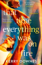 Buy That Time Everything Was On Fire