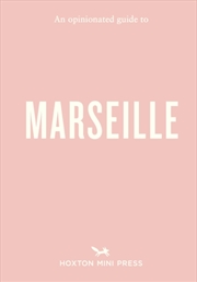 Buy An Opinionated Guide to Marseille