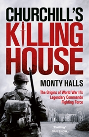 Buy Churchill's Killing House : The Origins of World War II's Legendary Commando Fighting Force