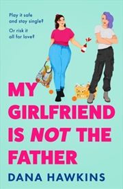 Buy My Girlfriend is Not the Father
