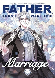 Buy Father, I Don't Want This Marriage, Vol. 6