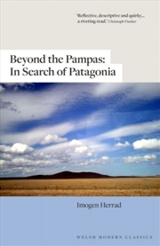 Buy Beyond the Pampas : In Search of Patagonia
