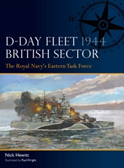 Buy D-Day Fleet 1944, British Sector : The Royal Navy's Eastern Task Force