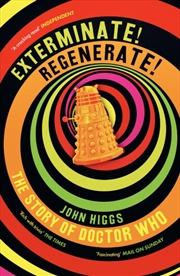 Buy Exterminate/Regenerate : The Story of Doctor Who