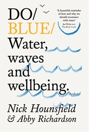 Buy Do Blue : Water, waves and wellbeing.
