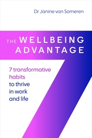 Buy The Wellbeing Advantage : 7 transformative habits to thrive in work and life