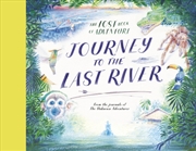 Buy Journey to the Last River