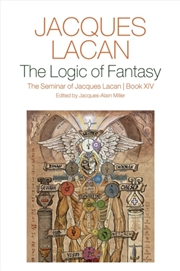 Buy The Logic of Fantasy: : The Seminar of Jacques Lacan, Book XIV