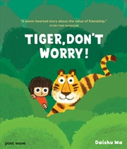 Buy Tiger, Don't Worry!