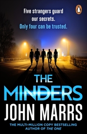 Buy The Minders : Five strangers guard our secrets. Four can be trusted.