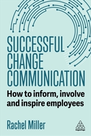 Buy Successful Change Communication : How to Inform, Involve and Inspire Employees