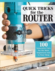 Buy Beginner's Guide to the Router : Basic Jigs with Bonus Projects for the Most Versatile Tool in Your