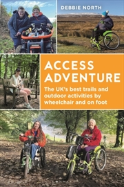 Buy Access Adventure : The ultimate book of trails and adventures by wheelchair and on foot