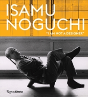 Buy Isamu Noguchi : “I am not a designer”